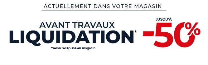 Liquidation avant travaux - Profitez de prix exceptionnels dans votre magasin Mobilier de France Coignères